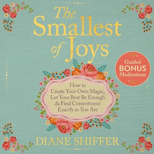 The Smallest of Joys By Diane Shiffer